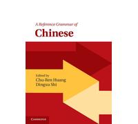 Chu-Ren Huang A Reference Grammar of Chinese (Copertina rigida)