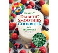Chu Soomin Healthy Diabetic Smoothies Cookbook for Beginners (Tascabile)