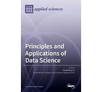 Chuan-Ming Liu Principles and Applications of Data Science (Copertina rigida)