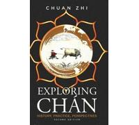 Chuan Zhi Exploring Chan (Copertina rigida)