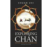 Chuan Zhi Exploring Chan (Tascabile)