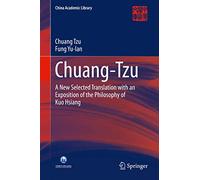Chuang-tzu: A New Selected Translation With an Exposition of the Philosophy of Kuo Hsiang