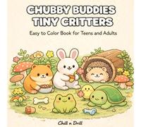 Chubby Buddies Tiny Critters - Cute & Easy Coloring Book for Adults and Teens | Bold Simple Forest Animals, Small Creatures & Cozy Nature Scenes for Relaxation: Cute & Easy Coloring Book