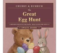 Chubby & BumBum: The Great Egg Hunt: Easter, Kindness and Helping Others - A Rhyming Bear Picture Book, Read Aloud for Preschool Kids Ages 3-5