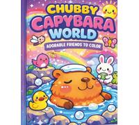 Chubby Capybara Coloring World: Adorable Friends To Color