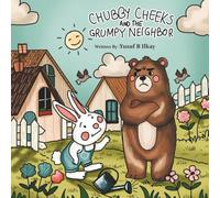 Chubby Cheeks and the Grumpy Neighbor