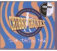 Chubby Chunks Ft Kim Ruffin - I'm Telling You