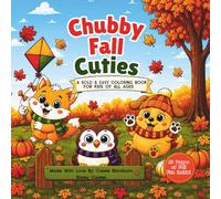 Chubby Fall Cuties: Bold, Cute and Easy Coloring Books