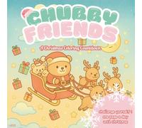 Chubby Friends: Advent Calendar A Christmas coloring countdown