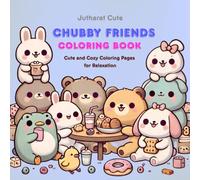 Chubby Friends: : Coloring Book Cute and Cozy Coloring Pages for Relaxation