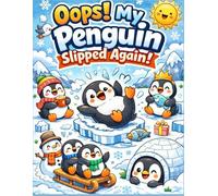 Chubby Penguins Doing Funny Things - A Cute and Silly Coloring Book for Kids