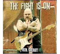 Chubby, Popa - Fight Is On-reissue/digi- - Cd