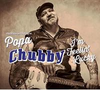 CHUBBY, POPA - I'M FEELIN' LUCKY -HQ- (2 LP)