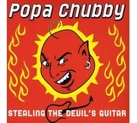Chubby, Popa - Stealing The Devil's Guitar