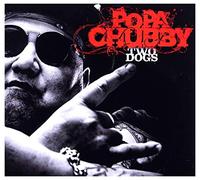 Chubby Popa - Two Dogs
