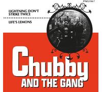 Chubby & The Gang - Lightning Don't Strike Twice / Life's Lemons (7")