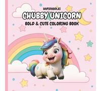 Chubby Unicorn: Bold & Cute Coloring Book