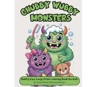CHUBBY WUBBY MONSTERS - Bold & Easy Large Print Coloring Book for Kids