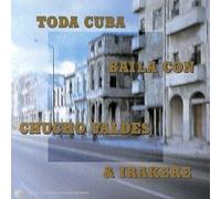 Chucho Valdes & Irakere - Toda Cuba