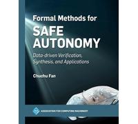 Chuchu Fan Formal Methods for Safe Autonomy (Tascabile) ACM Books