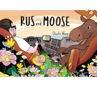 Chuchu Wang Rus and Moose (Copertina rigida)