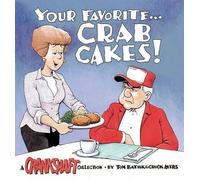 Chuck Ayers Tom Batiuk Your Favorite . . . Crab Cakes (Tascabile)