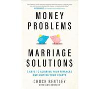 Chuck Bentley Ann Bentley Money Problems, Marriage Solutions (Tascabile)