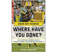 Chuck Carlson Green Bay Packers (Copertina rigida) Where Have You Gone?