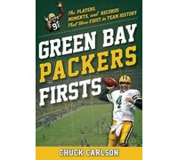 Chuck Carlson Green Bay Packers Firsts (Tascabile) (PRESALE 05/08/2025)