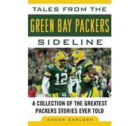 Chuck Carlson Tales from the Green Bay Packers Sideline (Copertina rigida)