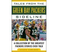 Chuck Carlson Tales from the Green Bay Packers Sideline (Copertina rigida)