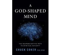 Chuck Coker A God-Shaped Mind (Copertina rigida)