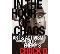 Chuck D In the Hour of Chaos (Copertina rigida)