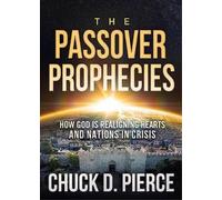 Chuck D. Pierce Passover Prophecies, The (Tascabile)