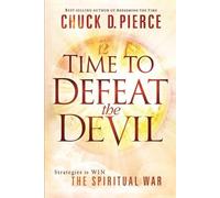 Chuck D. Pierce Time To Defeat The Devil (Tascabile)