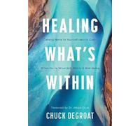Chuck Degroat Healing What's Within (Tascabile)