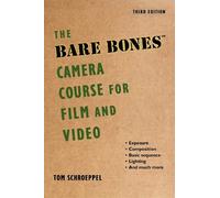 Chuck DeLaney Tom Schroe The Bare Bones Camera Course for Film and V (Tascabile)