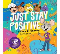 Chuck E. Cheese Chuck E. Cheese: Just Stay Positive (Copertina rigida)