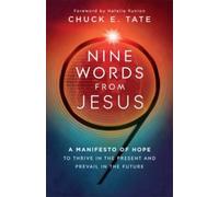 Chuck E. Tate Nine Words from Jesus (Tascabile)