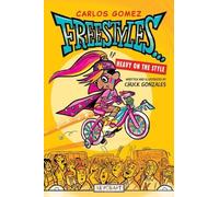 Chuck Gonzales Carlos Gomez Freestyles . . . Heavy on the Style (Car (Tascabile)