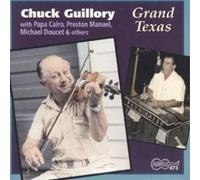 Chuck Guillory Grand Texas (CD) Album