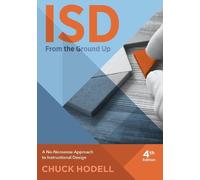 Chuck Hodell ISD From The Ground Up, 4th Edition (Tascabile)