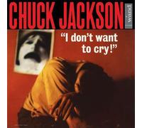 Chuck Jackson I Don't Want To Cry (Vinyl LP)