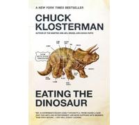 Chuck Klosterman Eating the Dinosaur (Tascabile)