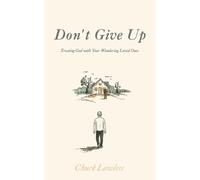 Chuck Lawless Don't Give Up (Tascabile)