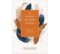Chuck Lawless Potential and Power of Prayer, The (Copertina rigida)