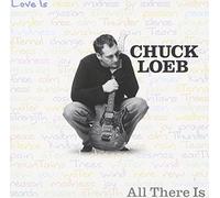 Loeb, Chuck - Love Is All There Is