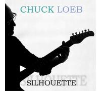 Chuck Loeb Silhouette (CD) Album
