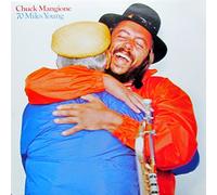 Chuck Mangione - 70 Miles Young