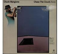 CHUCK MANGIONE - chase the clouds away